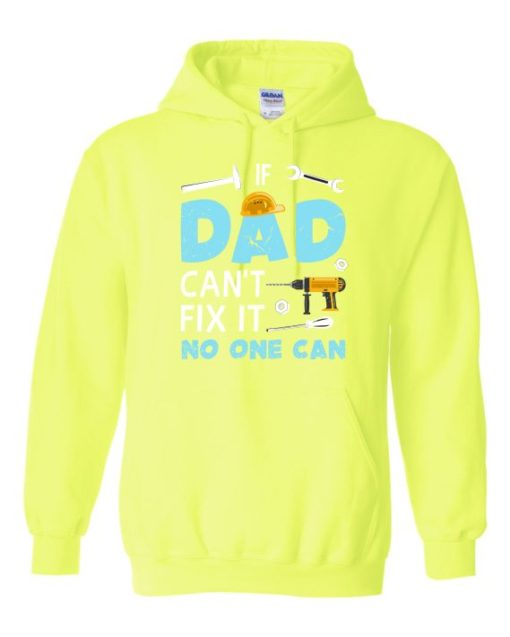 IF DAD CANT NO ONE CAN - Adult Hooded Sweatshirt (Unisex)