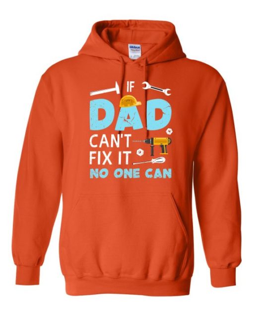 IF DAD CANT NO ONE CAN - Adult Hooded Sweatshirt (Unisex)