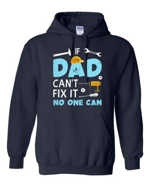IF DAD CANT NO ONE CAN - Adult Hooded Sweatshirt (Unisex)