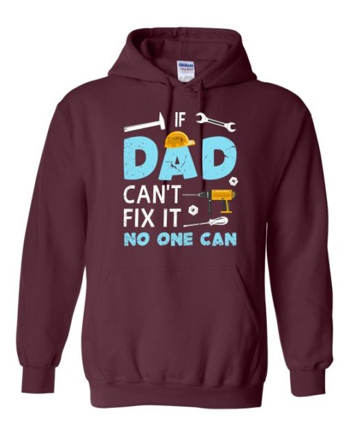IF DAD CANT NO ONE CAN - Adult Hooded Sweatshirt (Unisex)