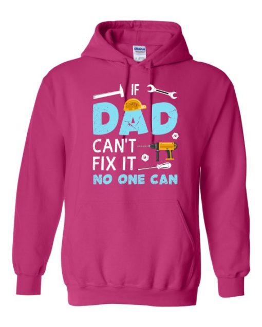 IF DAD CANT NO ONE CAN - Adult Hooded Sweatshirt (Unisex)