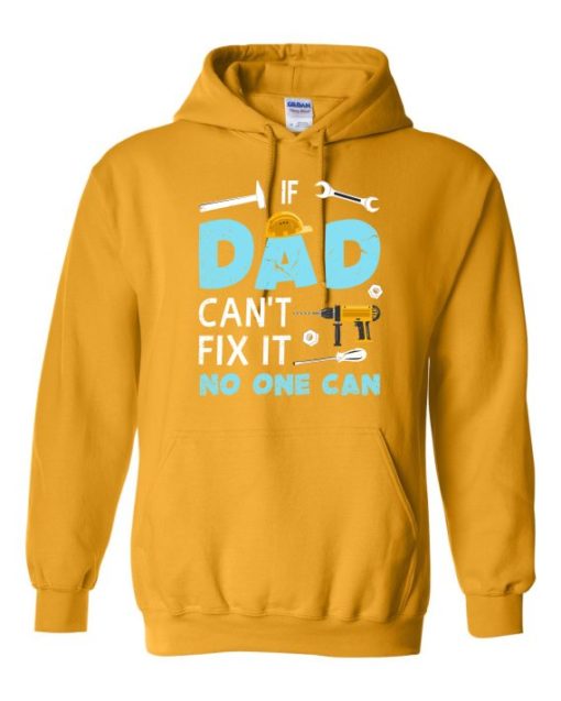 IF DAD CANT NO ONE CAN - Adult Hooded Sweatshirt (Unisex)