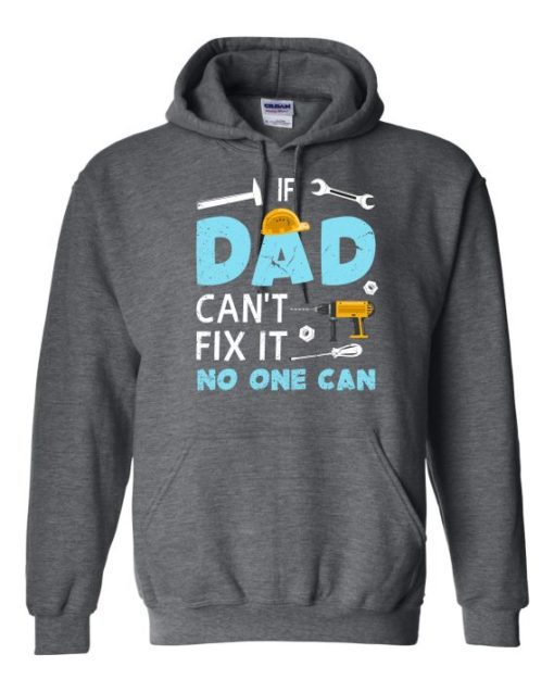 IF DAD CANT NO ONE CAN - Adult Hooded Sweatshirt (Unisex)