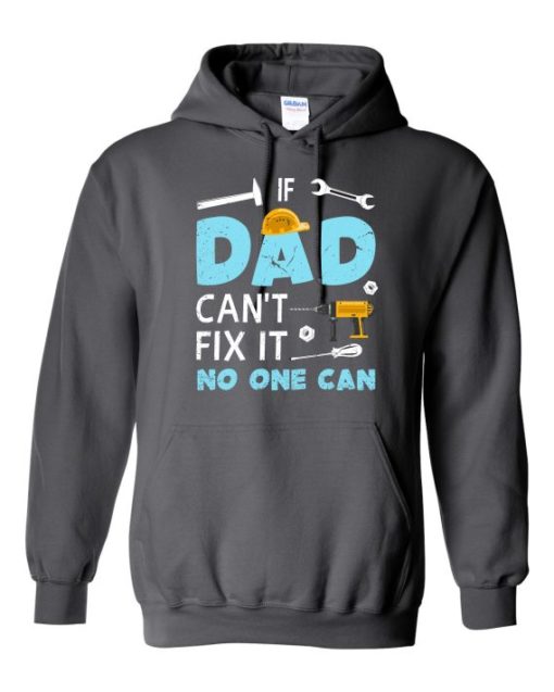 IF DAD CANT NO ONE CAN - Adult Hooded Sweatshirt (Unisex)