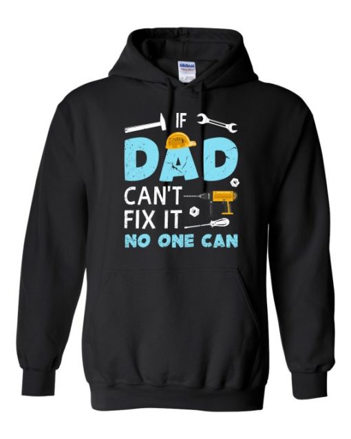 IF DAD CANT NO ONE CAN - Adult Hooded Sweatshirt (Unisex)