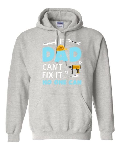 IF DAD CANT NO ONE CAN - Adult Hooded Sweatshirt (Unisex)