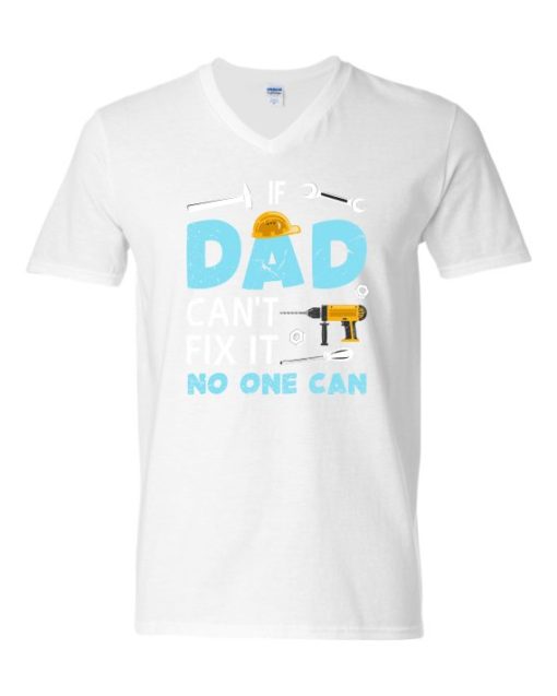 IF DAD CANT NO ONE CAN - Adult V-neck T-shirt