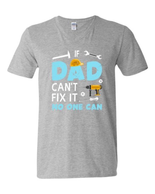 IF DAD CANT NO ONE CAN - Adult V-neck T-shirt