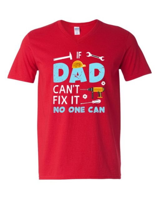 IF DAD CANT NO ONE CAN - Adult V-neck T-shirt