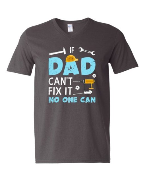 IF DAD CANT NO ONE CAN - Adult V-neck T-shirt