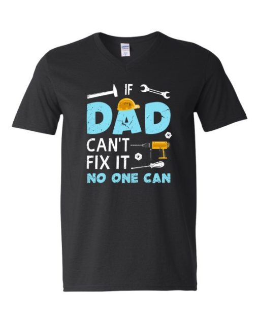 IF DAD CANT NO ONE CAN - Adult V-neck T-shirt