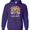 THIS IS WHAT LIFE IS ABOUT  - Adult Hooded Sweatshirt (Unisex)