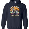 THIS IS WHAT LIFE IS ABOUT  - Adult Hooded Sweatshirt (Unisex)