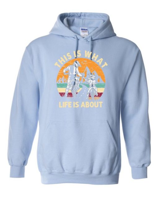 THIS IS WHAT LIFE IS ABOUT  - Adult Hooded Sweatshirt (Unisex)