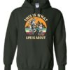 THIS IS WHAT LIFE IS ABOUT  - Adult Hooded Sweatshirt (Unisex)
