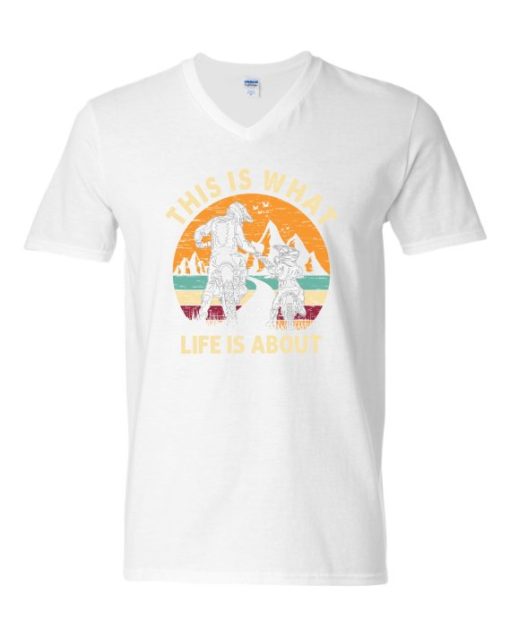 THIS IS WHAT LIFE IS ABOUT  - Adult V-neck T-shirt