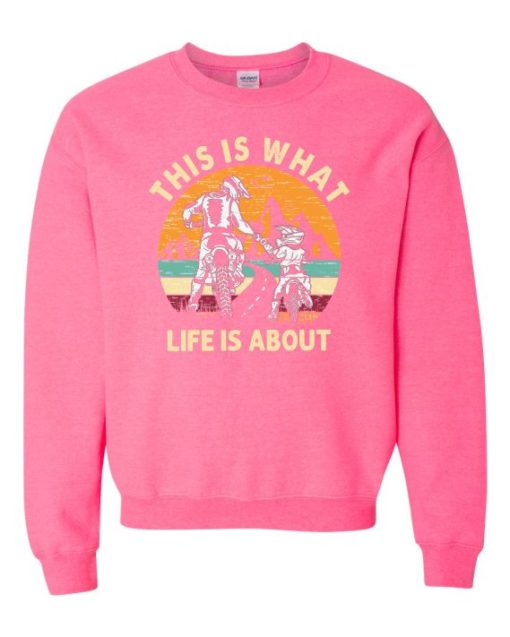 THIS IS WHAT LIFE IS ABOUT  - Adult Crew Neck Sweatshirt (Unisex)