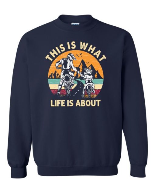 THIS IS WHAT LIFE IS ABOUT  - Adult Crew Neck Sweatshirt (Unisex)