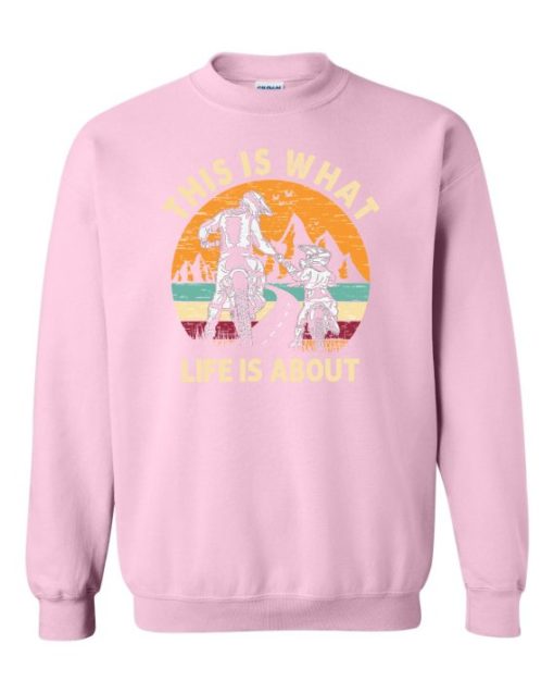 THIS IS WHAT LIFE IS ABOUT  - Adult Crew Neck Sweatshirt (Unisex)