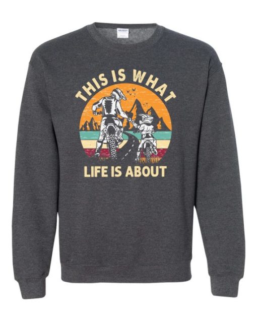 THIS IS WHAT LIFE IS ABOUT  - Adult Crew Neck Sweatshirt (Unisex)