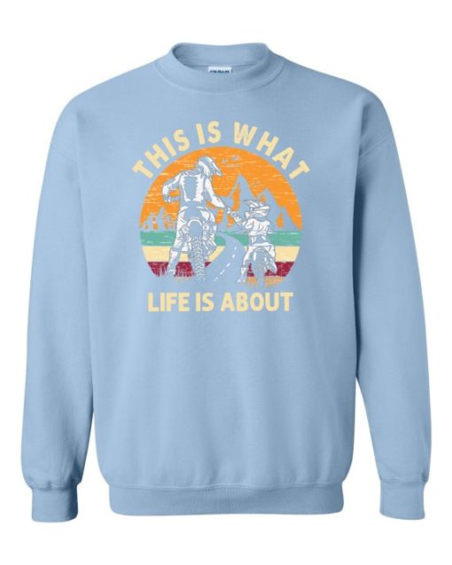 THIS IS WHAT LIFE IS ABOUT  - Adult Crew Neck Sweatshirt (Unisex)