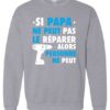 SI PAPA NE PEUT PAS WHITE  - Adult Crew Neck Sweatshirt (Unisex)