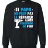 SI PAPA NE PEUT PAS WHITE  - Adult Crew Neck Sweatshirt (Unisex)