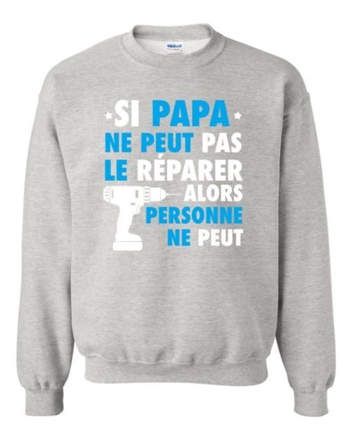 SI PAPA NE PEUT PAS WHITE  - Adult Crew Neck Sweatshirt (Unisex)
