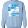 SI PAPA NE PEUT PAS WHITE  - Adult Crew Neck Sweatshirt (Unisex)