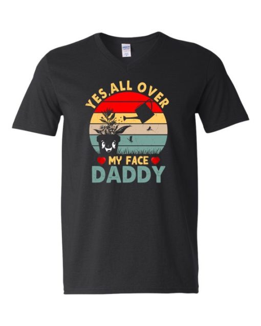 YES ALL OVER MY FACE  - Adult V-neck T-shirt
