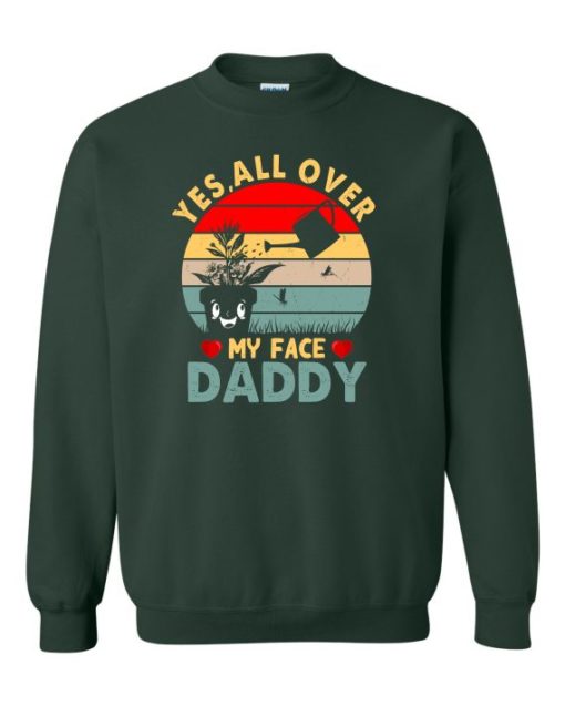 YES ALL OVER MY FACE  - Adult Crew Neck Sweatshirt (Unisex)