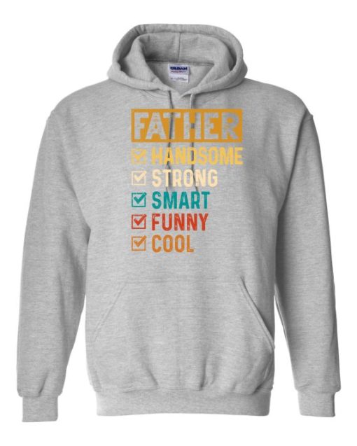FATHER – HANDSOME, STRON  - Adult Hooded Sweatshirt (Unisex)