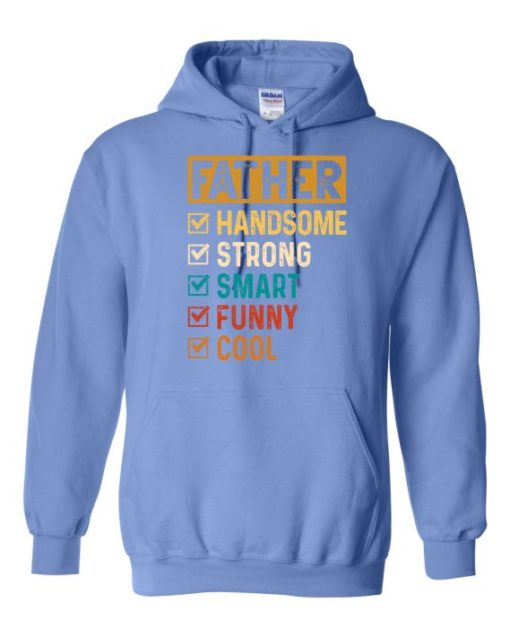 FATHER – HANDSOME, STRON  - Adult Hooded Sweatshirt (Unisex)