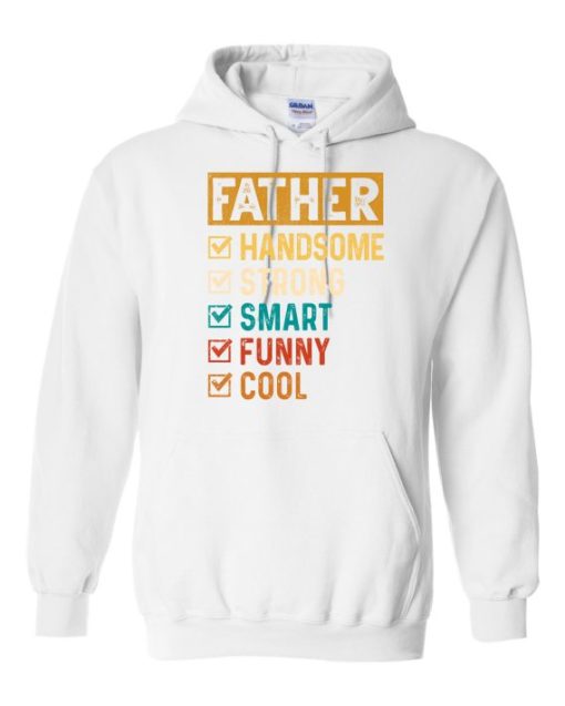FATHER – HANDSOME, STRON  - Adult Hooded Sweatshirt (Unisex)