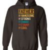 FATHER – HANDSOME, STRON  - Adult Hooded Sweatshirt (Unisex)