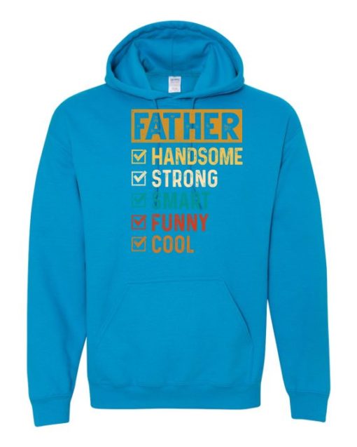 FATHER – HANDSOME, STRON  - Adult Hooded Sweatshirt (Unisex)