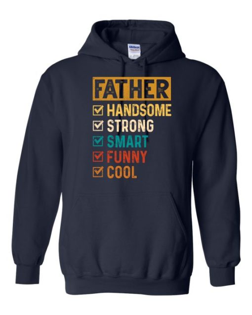 FATHER – HANDSOME, STRON  - Adult Hooded Sweatshirt (Unisex)