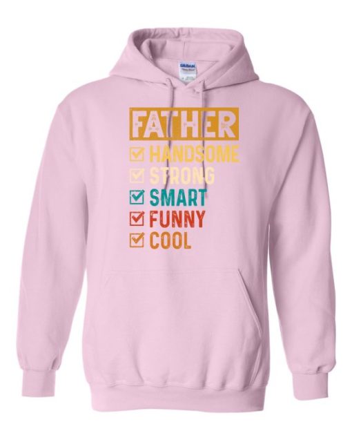FATHER – HANDSOME, STRON  - Adult Hooded Sweatshirt (Unisex)
