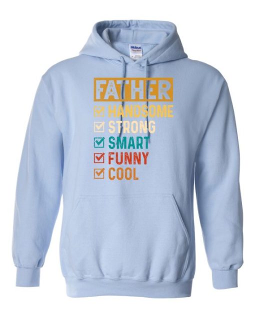FATHER – HANDSOME, STRON  - Adult Hooded Sweatshirt (Unisex)
