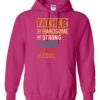 FATHER – HANDSOME, STRON  - Adult Hooded Sweatshirt (Unisex)