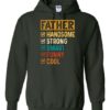 FATHER – HANDSOME, STRON  - Adult Hooded Sweatshirt (Unisex)