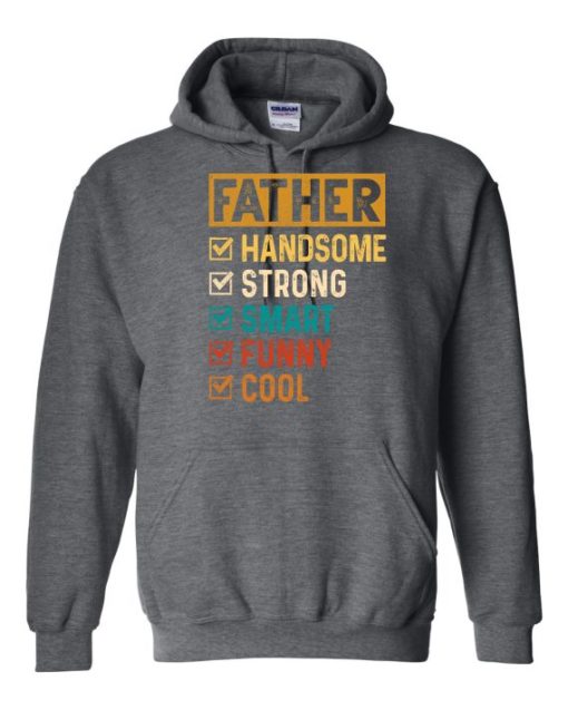 FATHER – HANDSOME, STRON  - Adult Hooded Sweatshirt (Unisex)