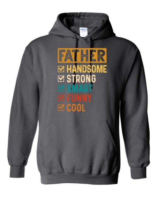 FATHER – HANDSOME, STRON  - Adult Hooded Sweatshirt (Unisex)