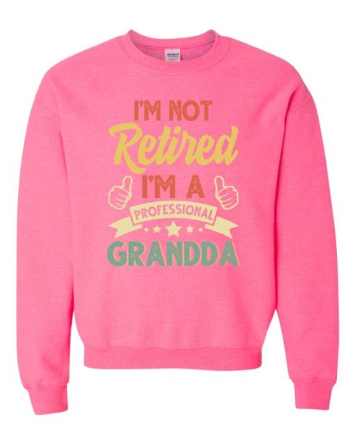 I AM NOT RETIRED  - Adult Crew Neck Sweatshirt (Unisex)