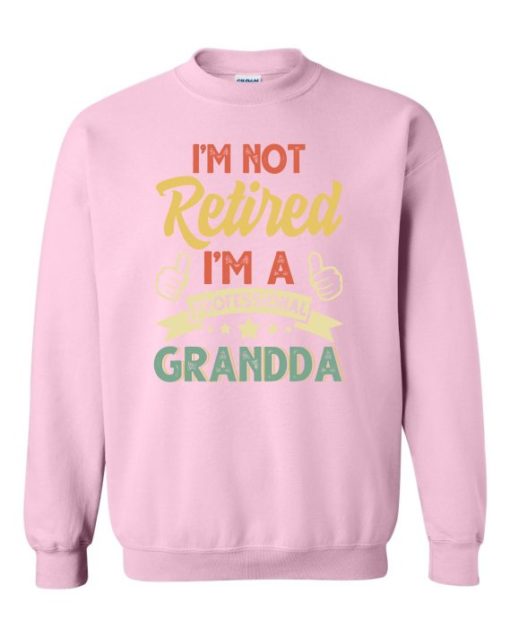 I AM NOT RETIRED  - Adult Crew Neck Sweatshirt (Unisex)