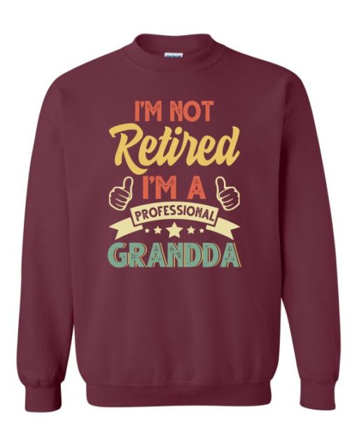 I AM NOT RETIRED  - Adult Crew Neck Sweatshirt (Unisex)
