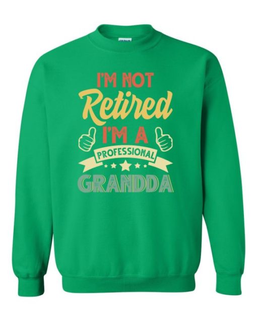 I AM NOT RETIRED  - Adult Crew Neck Sweatshirt (Unisex)