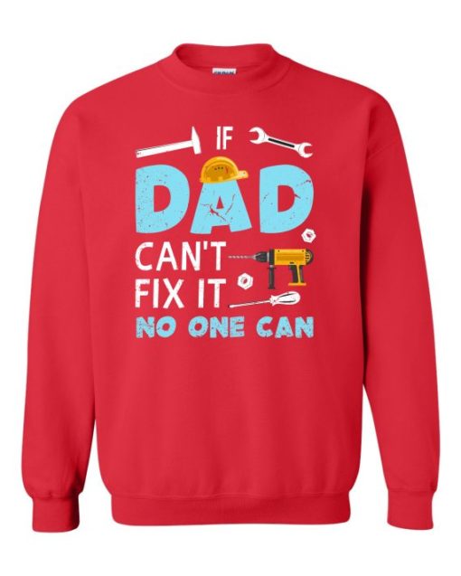 IF DAD CANT NO ONE CAN - Adult Crew Neck Sweatshirt (Unisex)