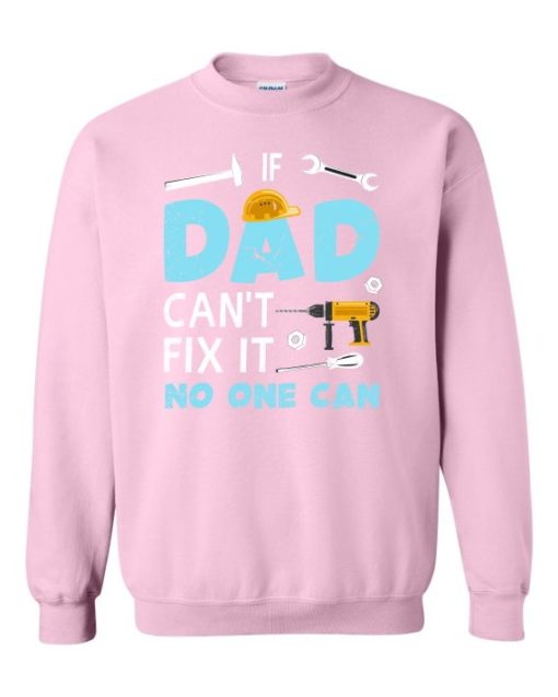 IF DAD CANT NO ONE CAN - Adult Crew Neck Sweatshirt (Unisex)