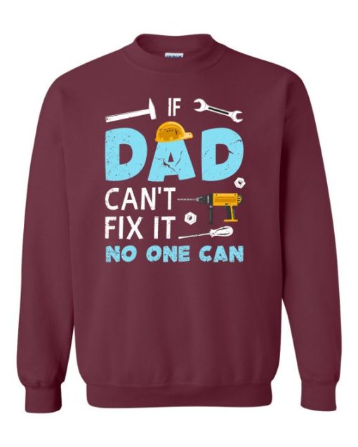 IF DAD CANT NO ONE CAN - Adult Crew Neck Sweatshirt (Unisex)